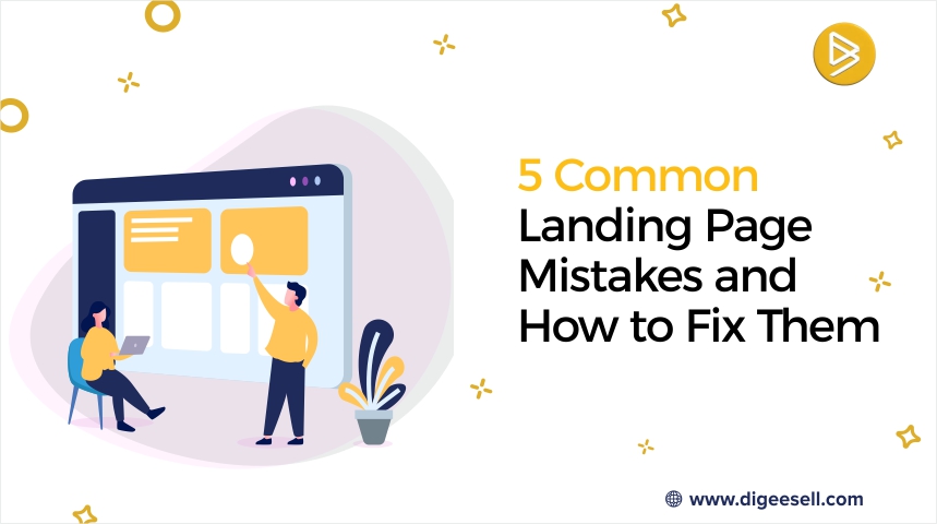 5 Common Landing Page Mistakes and How to Fix Them